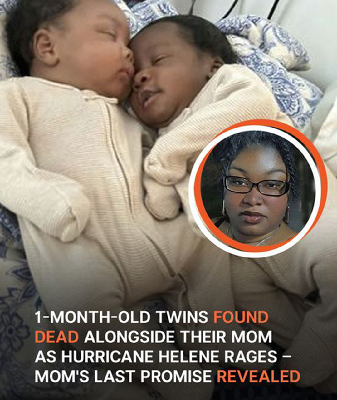 1-Month-Old Twin Brothers Found Dead Alongside Their Mom As Hurricane Helene Rages