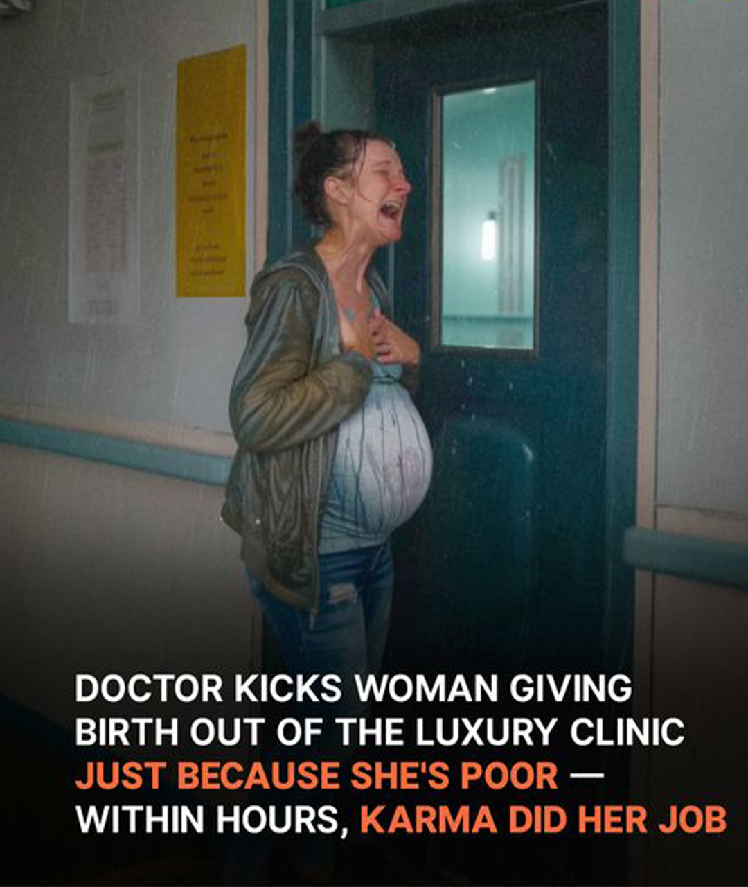 Arrogant Doctor Kicks Out Poor Girl Giving Birth on the Doorstep of Luxury Clinic – Story of the Day